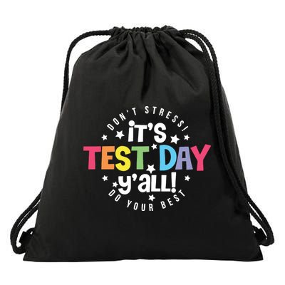It's Test Day Y'all Don't Stress Do Your Best Studen Teacher School Testing Drawstring Bag