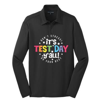 It's Test Day Y'all Don't Stress Do Your Best Studen Teacher School Testing Silk Touch Performance Long Sleeve Polo