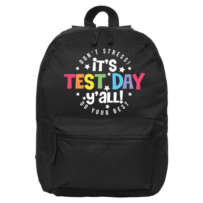 It's Test Day Y'all Don't Stress Do Your Best Studen Teacher School Testing 16 in Basic Backpack