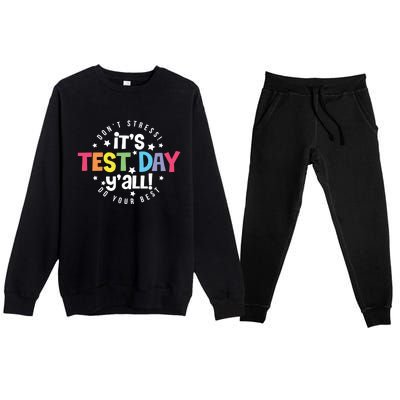 It's Test Day Y'all Don't Stress Do Your Best Studen Teacher School Testing Premium Crewneck Sweatsuit Set