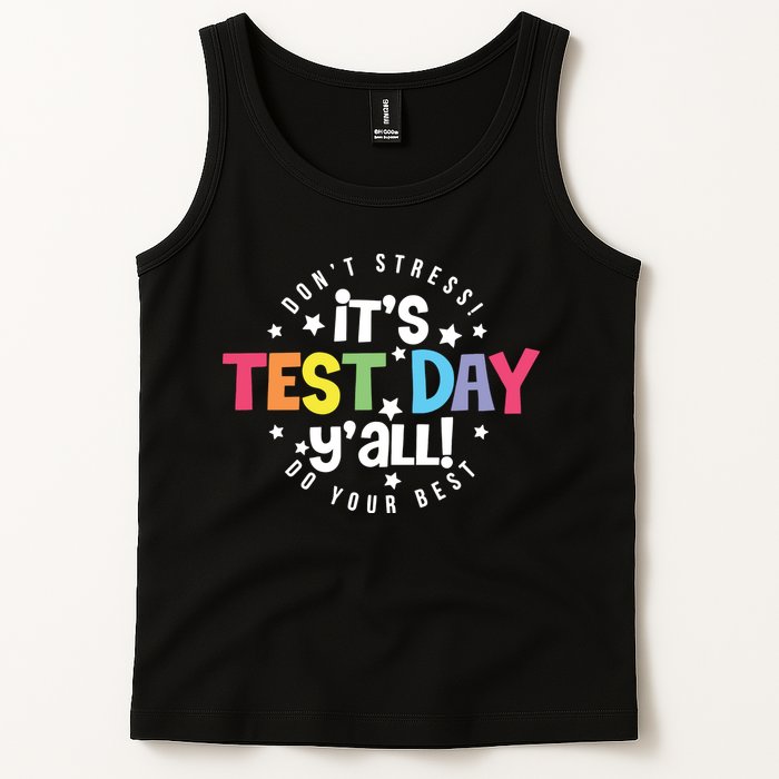It's Test Day Y'all Don't Stress Do Your Best Studen Teacher School Testing Tank Top