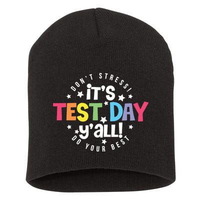 It's Test Day Y'all Don't Stress Do Your Best Studen Teacher School Testing Short Acrylic Beanie