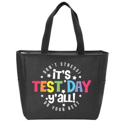 It's Test Day Y'all Don't Stress Do Your Best Studen Teacher School Testing Zip Tote Bag