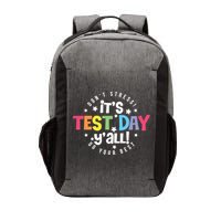It's Test Day Y'all Don't Stress Do Your Best Studen Teacher School Testing Vector Backpack