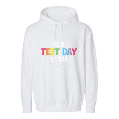 It's Test Day Y'all Don't Stress Do Your Best Studen Teacher School Testing Garment-Dyed Fleece Hoodie