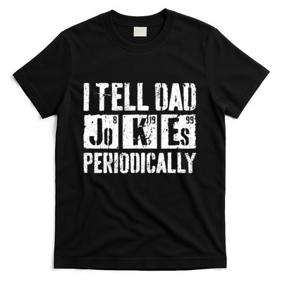 I Tell Dad Jokes Periodically Father's Day Shirt T-Shirt