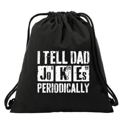 I Tell Dad Jokes Periodically Father's Day Shirt Drawstring Bag