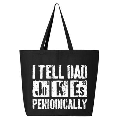 I Tell Dad Jokes Periodically Father's Day Shirt 25L Jumbo Tote