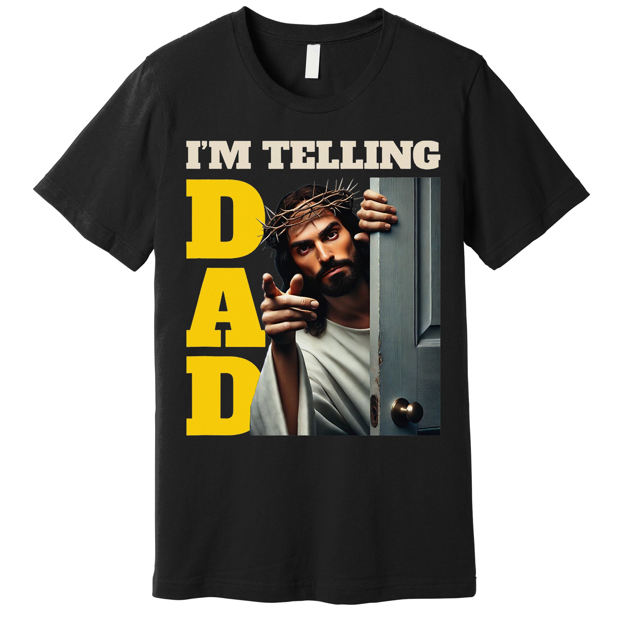 Im Telling Dad Funny Religious Christian Jesus Crown Premium T-Shirt
