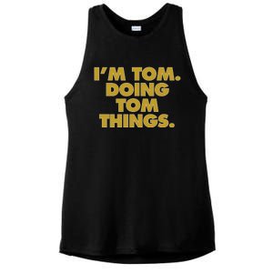 I'm Tom Doing Tom things Funny Birthday Name Ladies PosiCharge Tri-Blend Wicking Tank