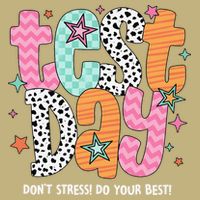Its Test Day Dont Stress Do Your Best Test Day Staar Day Button