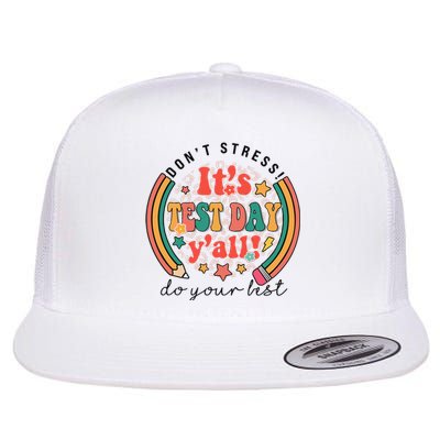 It's Test Day Y'all Funny Testing Day For Teacher Student Flat Bill Trucker Hat