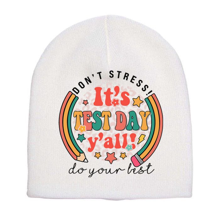 It's Test Day Y'all Funny Testing Day For Teacher Student Short Acrylic Beanie