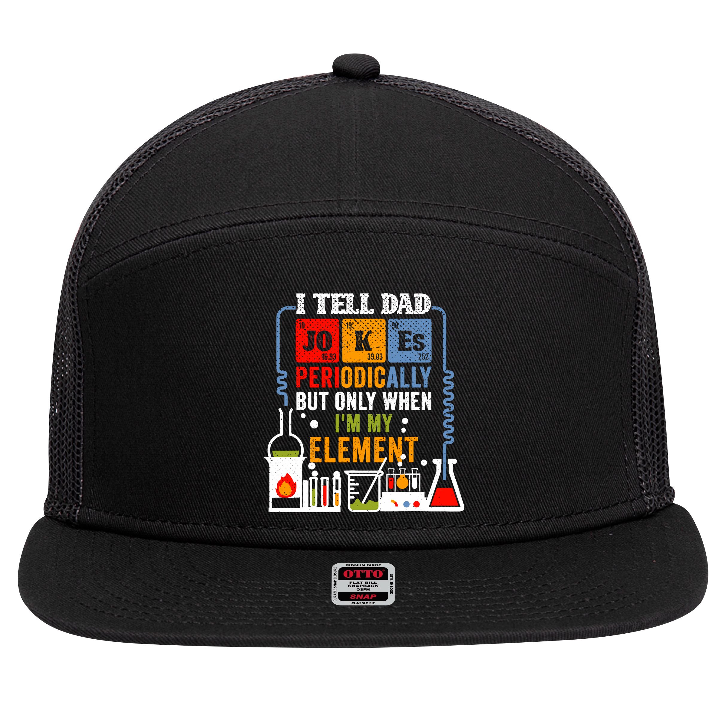 I Tell Dad Jokes Periodically Fathers Day Chemistry Lovers 7 Panel Mesh Trucker Snapback Hat