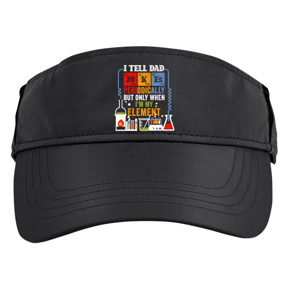 I Tell Dad Jokes Periodically Fathers Day Chemistry Lovers Adult Drive Performance Visor
