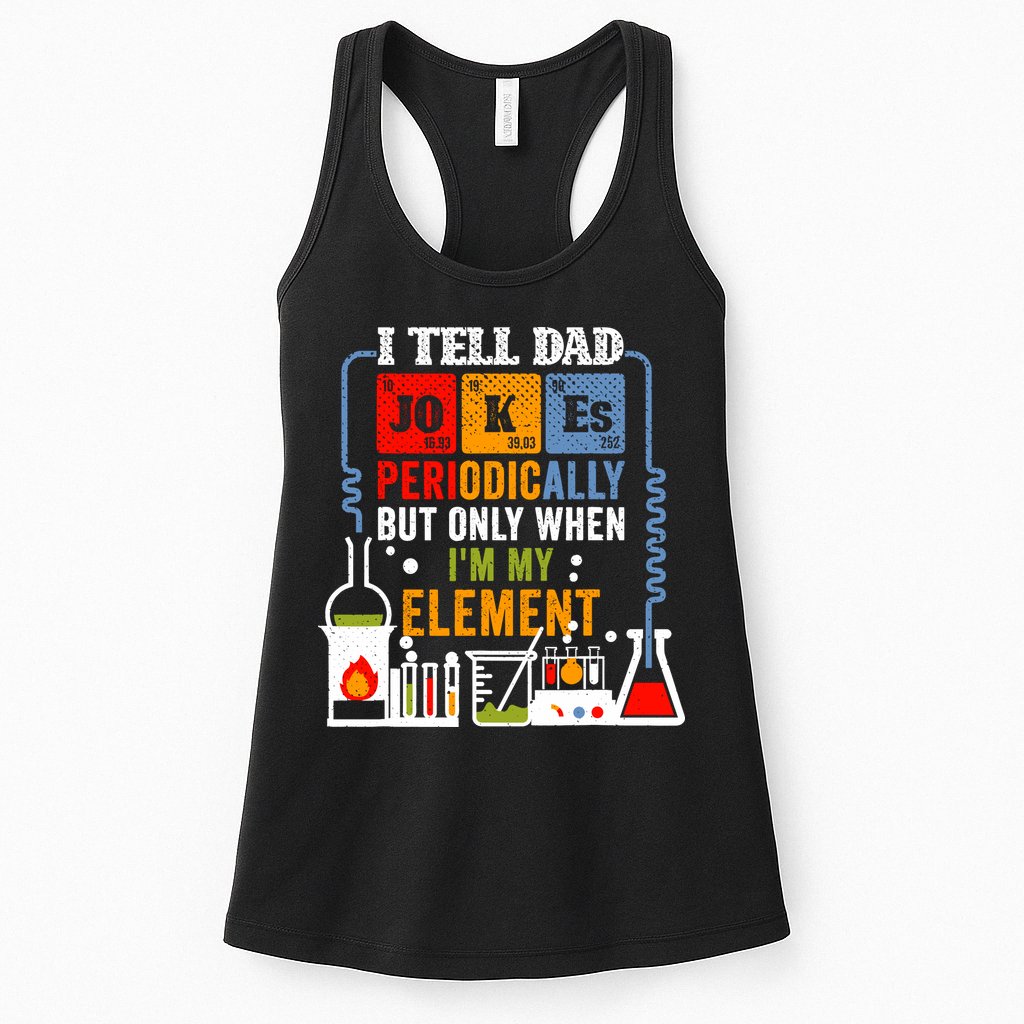 I Tell Dad Jokes Periodically Fathers Day Chemistry Lovers Womens Tank Top