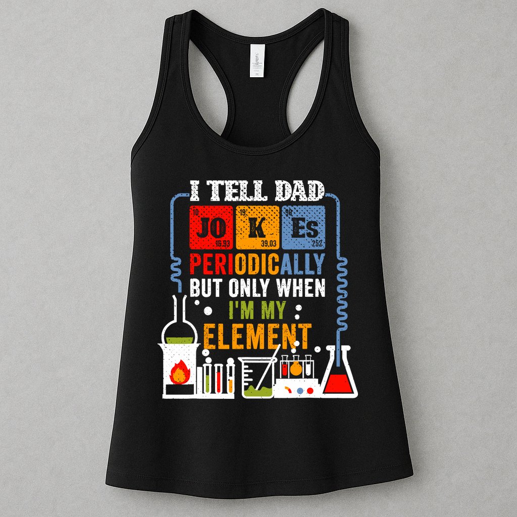 I Tell Dad Jokes Periodically Fathers Day Chemistry Lovers Womens Tank Top