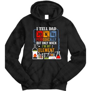 I Tell Dad Jokes Periodically Fathers Day Chemistry Lovers Tie Dye Hoodie