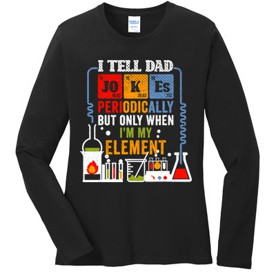 I Tell Dad Jokes Periodically Fathers Day Chemistry Lovers Ladies Long Sleeve Shirt