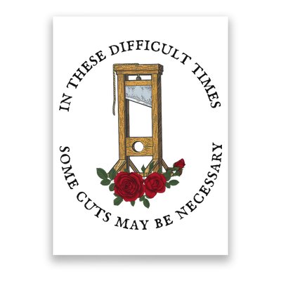 In There Difficult Times Some Cuts May Be Necessary Poster