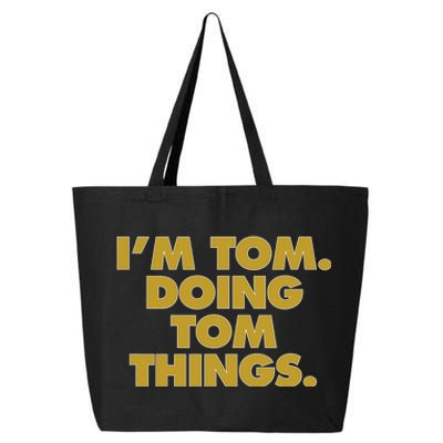 Im Tom Doing Tom Things Funny Birthday Name 25L Jumbo Tote