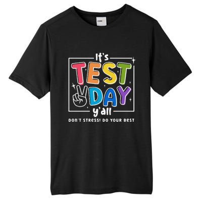 ItS Test Day YAll DonT Stress Do Your Best Teacher Test Tall Fusion ChromaSoft Performance T-Shirt