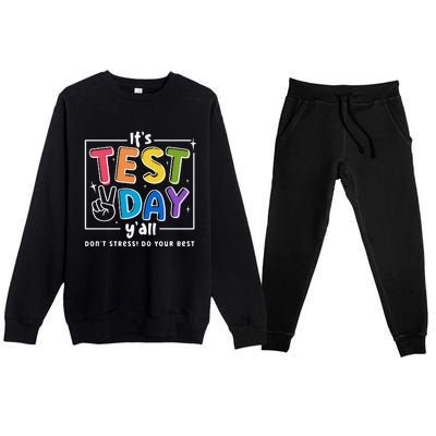 ItS Test Day YAll DonT Stress Do Your Best Teacher Test Premium Crewneck Sweatsuit Set