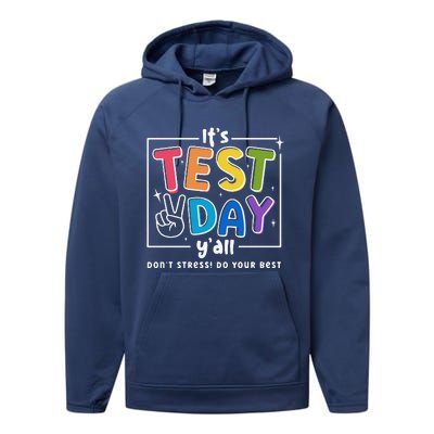 ItS Test Day YAll DonT Stress Do Your Best Teacher Test Performance Fleece Hoodie