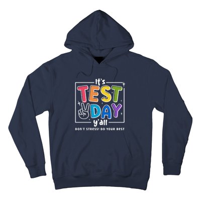 ItS Test Day YAll DonT Stress Do Your Best Teacher Test Hoodie