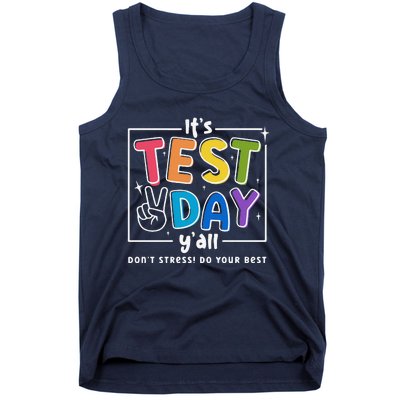 ItS Test Day YAll DonT Stress Do Your Best Teacher Test Tank Top