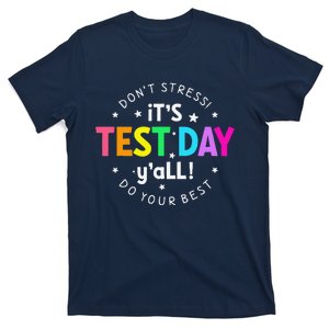 ItS Test Day YAll Funny Testing Day For Teacher Student T-Shirt