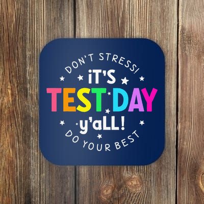 ItS Test Day YAll Funny Testing Day For Teacher Student Coaster