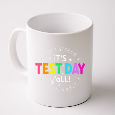 ItS Test Day YAll Funny Testing Day For Teacher Student Coffee Mug