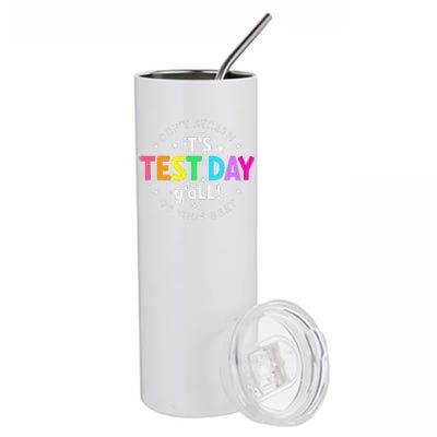 ItS Test Day YAll Funny Testing Day For Teacher Student Stainless Steel Tumbler