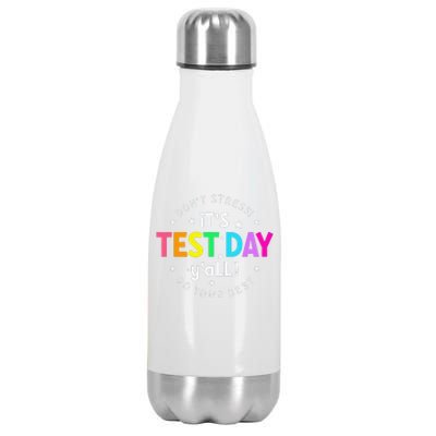 ItS Test Day YAll Funny Testing Day For Teacher Student Stainless Steel Insulated Water Bottle