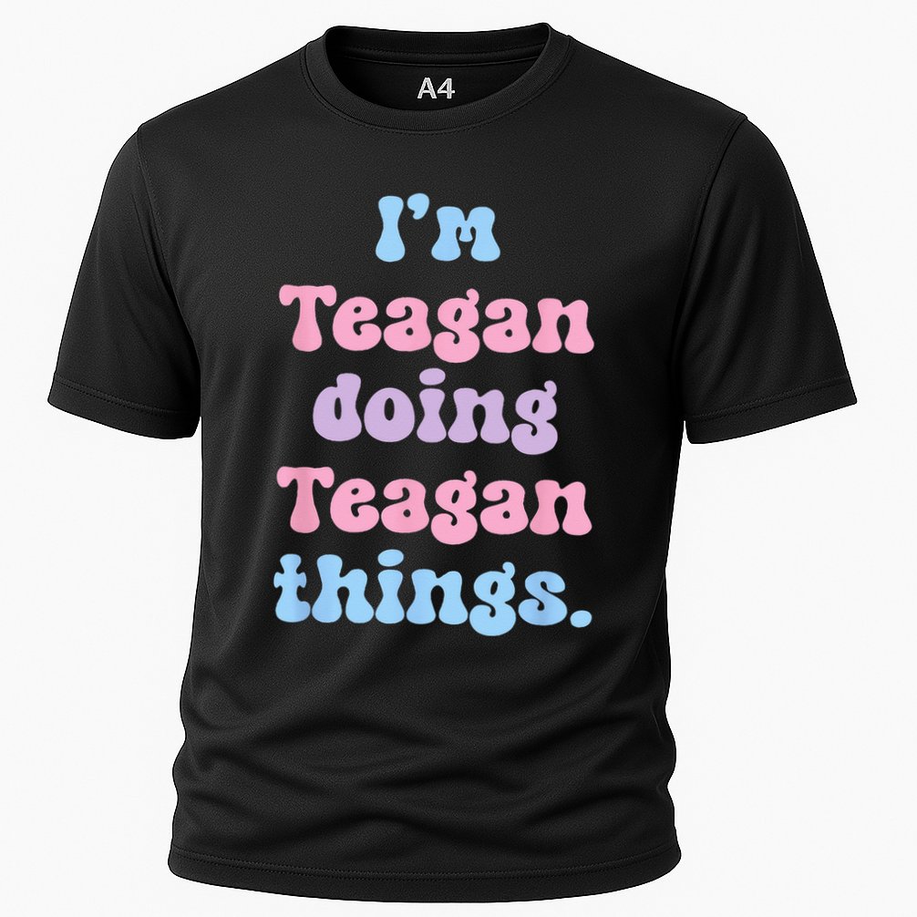 Im Teagan Doing Teagan Things Funny Name Cooling Performance Crew T-Shirt
