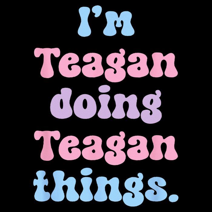 Im Teagan Doing Teagan Things Funny Name Women's V-Neck T-Shirt