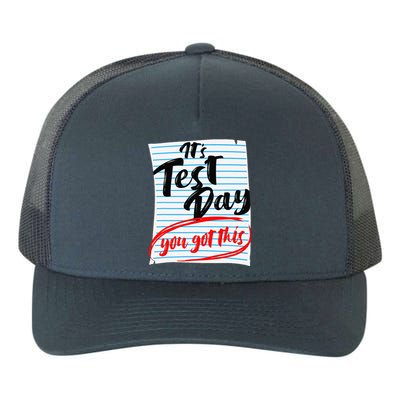 ItS Test Day You Got This Teacher Testing Yupoong Adult 5-Panel Trucker Hat