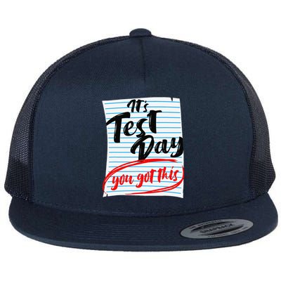 ItS Test Day You Got This Teacher Testing Flat Bill Trucker Hat