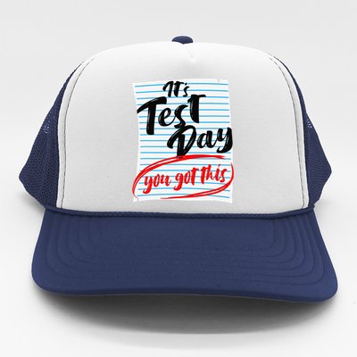 ItS Test Day You Got This Teacher Testing Trucker Hat