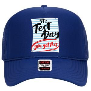 ItS Test Day You Got This Teacher Testing High Crown Mesh Back Trucker Hat