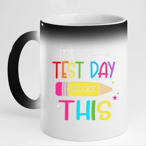 Its Test Day You Got This Testing Day Teacher Student Gifts 11oz Black Color Changing Mug