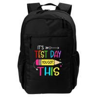 Its Test Day You Got This Testing Day Teacher Student Gifts Backpack