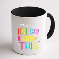 Its Test Day You Got This Testing Day Teacher Student Gifts Mug
