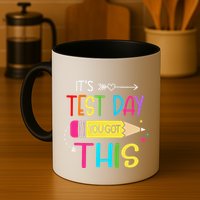Its Test Day You Got This Testing Day Teacher Student Gifts Mug