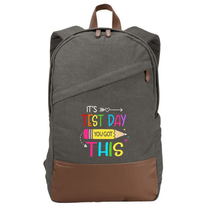 Its Test Day You Got This Testing Day Teacher Student Gifts Cotton Canvas Backpack