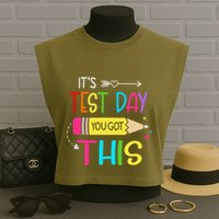 Its Test Day You Got This Testing Day Teacher Student Gifts Garment-Dyed Women's Muscle Tee