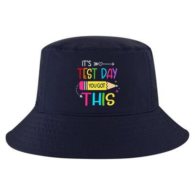 Its Test Day You Got This Testing Day Teacher Student Gifts Cool Comfort Performance Bucket Hat