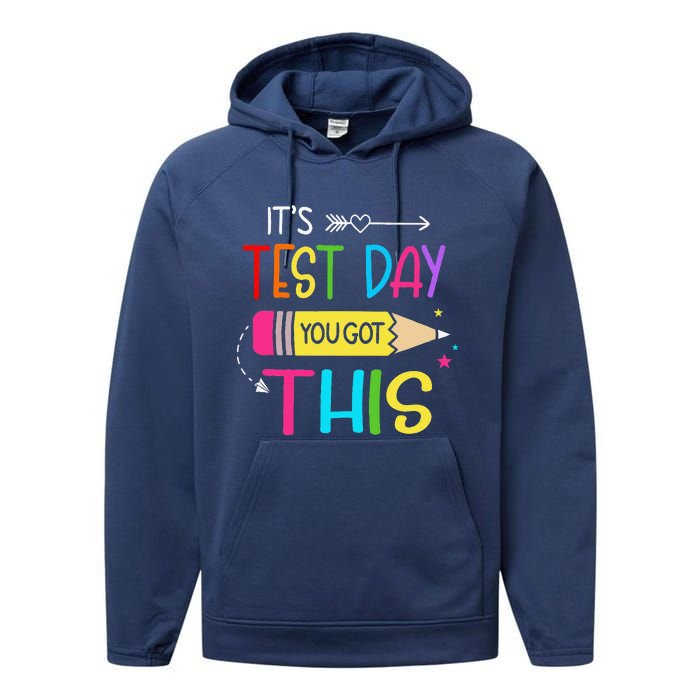 Its Test Day You Got This Testing Day Teacher Student Gifts Performance Fleece Hoodie