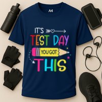 Its Test Day You Got This Testing Day Teacher Student Gifts Cooling Performance Crew T-Shirt